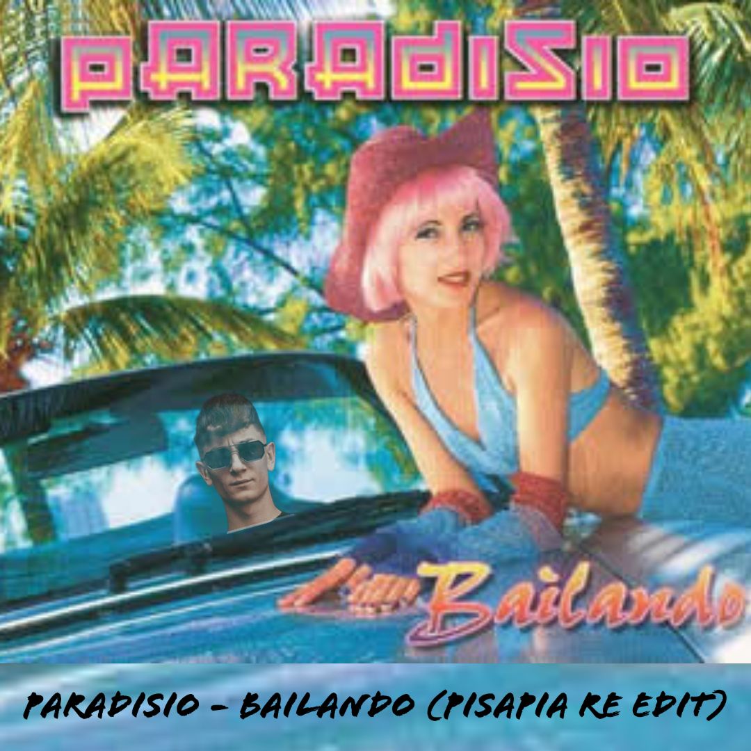 PREMIERE | Paradisio Bailando – Pisapia Re Edit [Free Download]