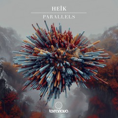HEÎK  - Parallels (Original Mix)