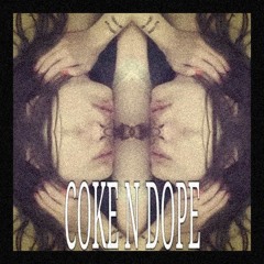 COKE N DOPE