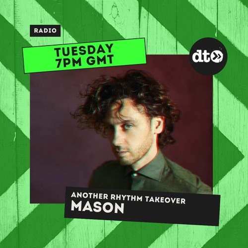 Takeover Tuesday With Another Rhythm Featuring Mason