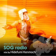 Kenmochi Hidefumi  -SOG Radio#27-