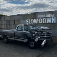Slow Down