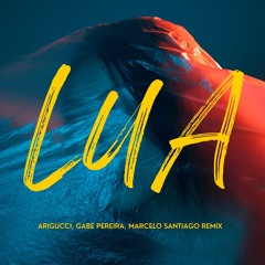 Lua (Arigucci, Gabe Pereira, Marcelo Santiago Remix) Extended Mix