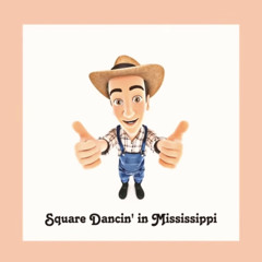 Square Dancin’ In Mississippi