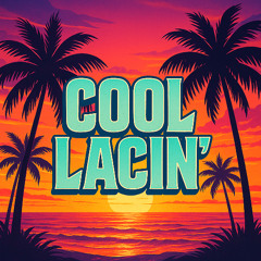 Cool Lacin'
