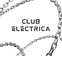 GHNM BROADCAST 015: CLUB ELECTRICA RESIDENT MIX - B-SIDE