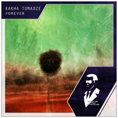 Kakha Tomadze - Forever