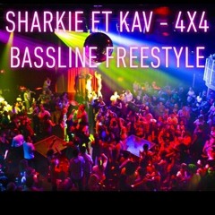 Sharkie Ft Kav - 4x4 bassline Freestyle