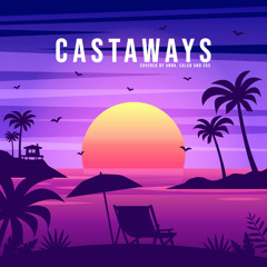 Castaways (feat. Calen Hyles, CG5)