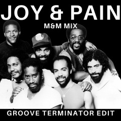 Joy & Pain (Groove Terminator Edit)
