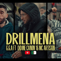 G.G.A feat Didine Canon 16 , Mc Artisan - Drillmena