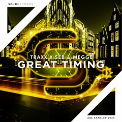 TRAXX X Seb & Megge - Great Timing (ADE Sampler 2020)