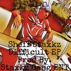 Sheff Staxkz-Difficult(Intro)Prod.Thugstone x Santo