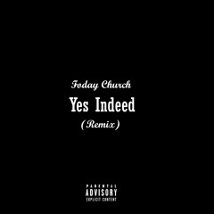 Yes Indeed (Remix)