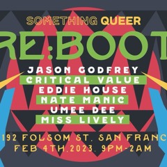 Something Queer REboot Party DJ Mix (progressive to groovy house) at Club F8 Feb4 2023 San Francisco