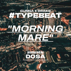 Gunna X Drake #typebeat “morningmare” #2024