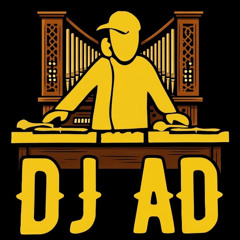 DjAd Organ house Mix 1