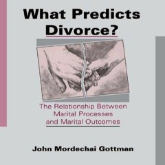 Audiobook What Predicts Divorce?: The Relationship Between Marital Processes and Marital Outcome