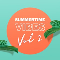 Summertime Vibes Vol. 2