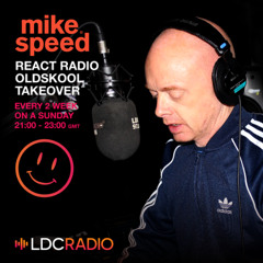 Mike Speed | LDC Radio 97.8FM | React Radio Oldskool Takeover | 230225 | Sunday 2100-2300 | Show 056