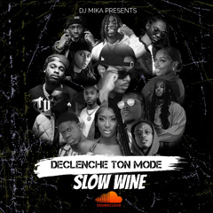 DECLENCHE TON MODE SLOW WINE #COME BACK