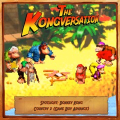 The Kongversation 1249 - Spotlight: Donkey Kong Country 2 (Game Boy Advance)