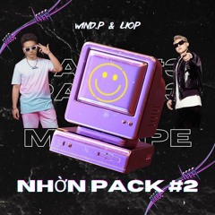 Nhờn Pack 2 - Wind.P Ft LioP (Remix & Flip)
