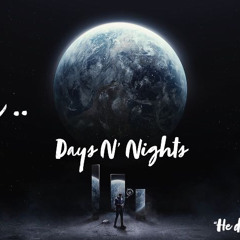 Days N’ Nights