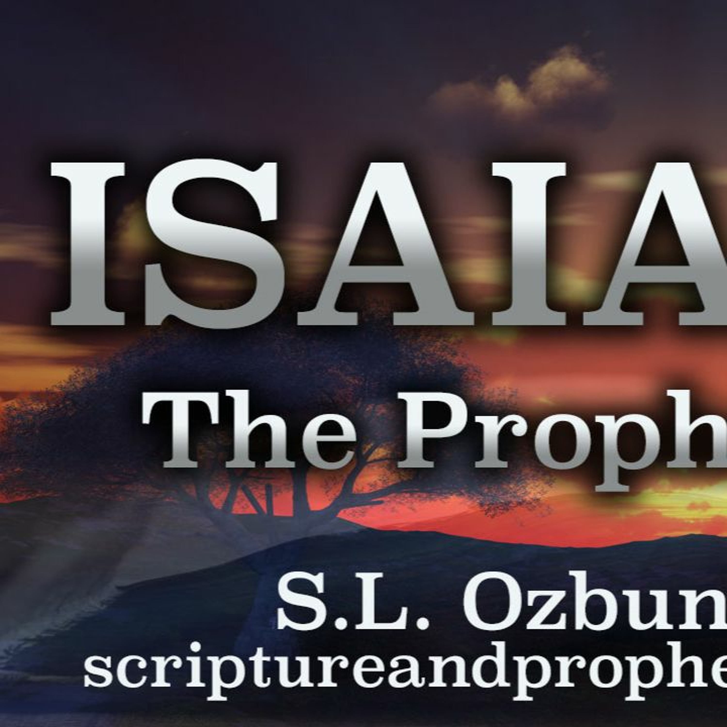 The Prophet Isaiah Chapter 24-25: The Coming Judgment on the Whole Earth