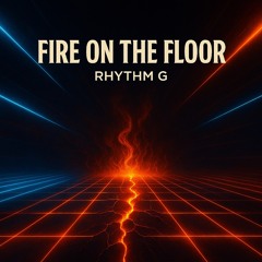 Fire On The Floor