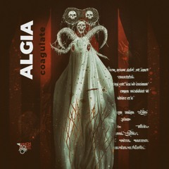 Algia - Coagulate