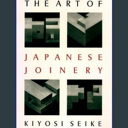 Stream DOWNLOAD PDF The Art Of Japanese Joinery PDF eBook