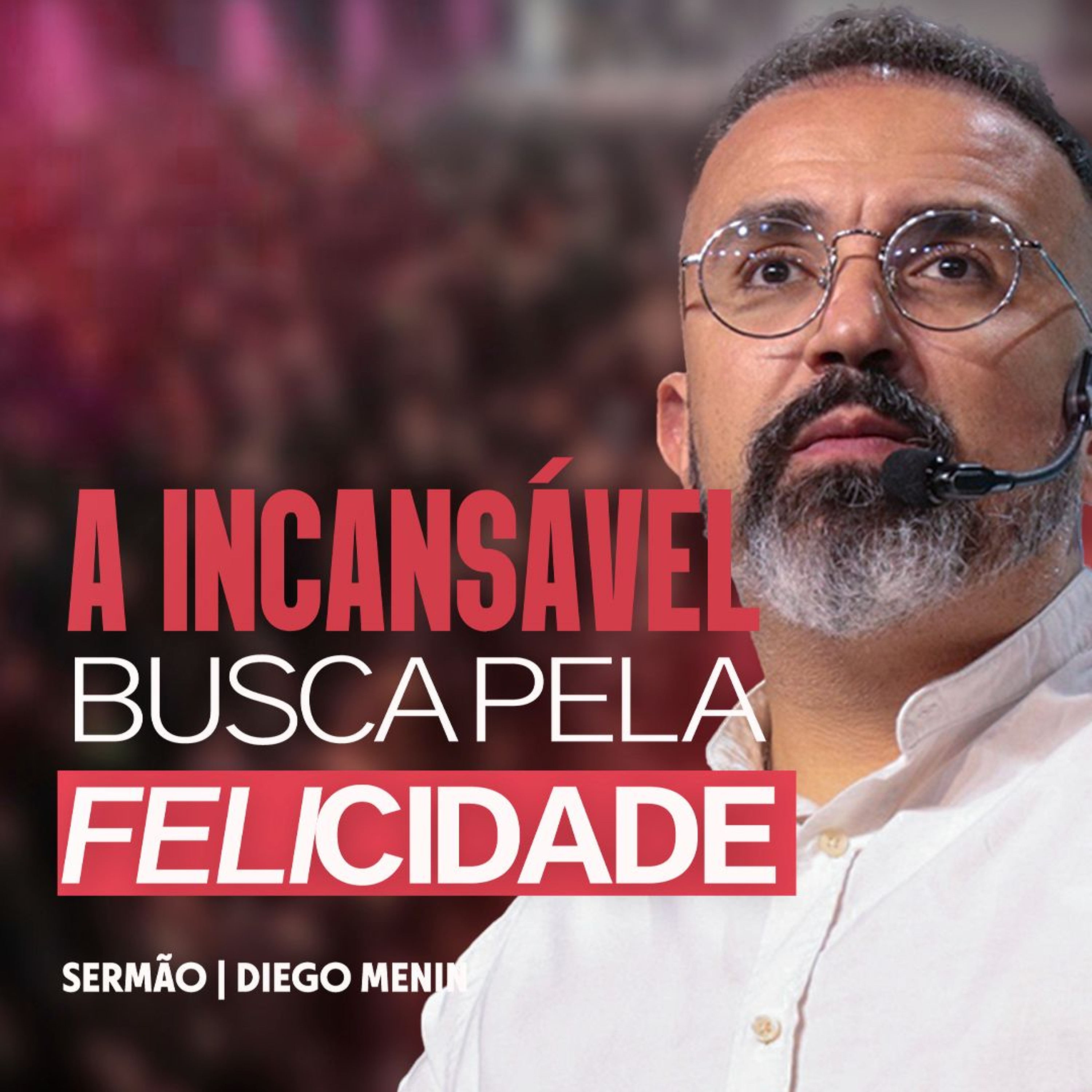 A INCANSÁVEL BUSCA PELA FELICIDADE episode artwork