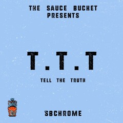 SBChrome - TELL THE TRUTH (Prod by. SBC)