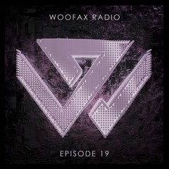 Woofax Radio Podcast #19