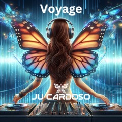 Voyage -Ju Cardoso Set Mix