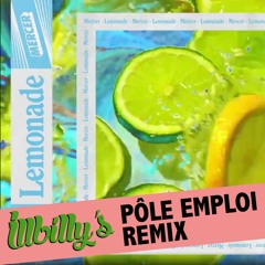 MERCER - Lemonade (illBilly's "Pôle Emploi" Remix)