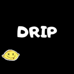 Drips Mode