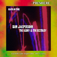 PREMIERE: Sam Jaspersohn - The Ecstasy
