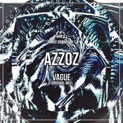 Free Download: Azzoz - Vague (Original Mix)