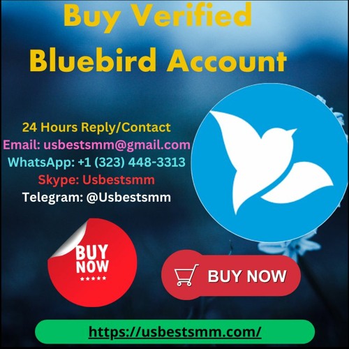 Buy Verified Bluebird Accounts (10)