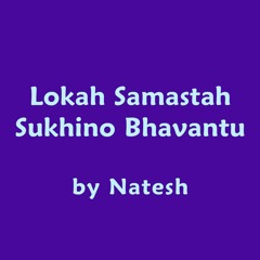 Lokah Samastah Sukhino Bhavantu (Extended)