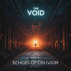 ECHOES OF OBLIVION - THE VOID
