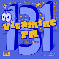 Vitamine FM w/ 131bpm - Noods Radio (26.04.24)