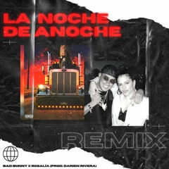 LA NOCHE DE ANOCHE (ELECTRONIC REMIX) BAD BUNNY X ROSALÍA (prod. Darien Rivera)