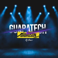 GUARATECH SABROSÓN - DJ DAVE