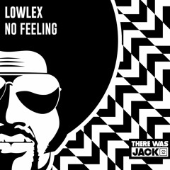 Lowlex - No Feeling