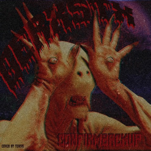 confirmbackup - GERXSTX (OUT NOW ON ALL PLATFORMS)