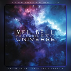 MEL BELL - Universe feat. NUY (Brian David Remix) [Stellar Fountain]