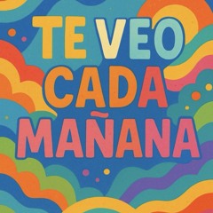 Te veo cada mañana